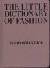 The Little Dictionary of Fashion - A Guide to Dress Sense for Every Woman (Hardcover) - Christian Dior Photo