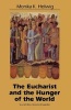 The Eucharist and the Hunger of the World (Paperback, 2nd Revised edition) - Monika K Hellwig Photo