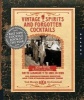 Vintage Spirits and Forgotten Cocktails (Hardcover, Revised edition) - Ted Haigh Photo