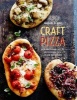 Craft Pizza - Homemade Classic, Sicilian and Sourdough Pizza, Calzone and Focaccia (Hardcover) - Maxine Clark Photo