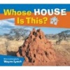 Whose House is This? (Paperback) - Wayne Lynch Photo