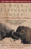 When Elephants Weep - The Emotional Lives of Animals (Paperback) - J Moussaieff Masson Photo