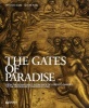 The Gates of Paradise - From the Renaissance Workshop of Lorenzo Ghiberti to the Restoration Studio (Paperback) - Annamaria Giusti Photo