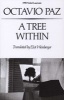 A Tree Within: Poetry (English, Spanish, Paperback) - Octavio Paz Photo