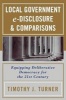 Local Government E-Disclosure and Comparisons - Equipping Deliberative Democracy for the 21st Century (Paperback, New) - Timothy J Turner Photo