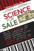 Science for Sale - How the US Government Uses Powerful Corporations and Leading Universities to Support Government Policies, Silence Top Scientists, Jeopardize Our Health, and Protect Corporate Profits (Hardcover) - David L Lewis Photo