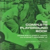 The Complete Playground Book (Paperback) - Michael L Carlebach Photo