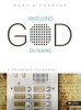 Knowing God by Name - Bible Study Book - A Personal Encounter (Paperback) - Mary Kassian Photo