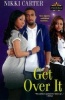 Get Over It - The Fab Life Series (Paperback) - Nikki Carter Photo