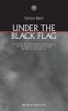 Under the Black Flag - The Early Life, Adventures and Pyracies of the Famous Long John Silver Before He Lost His Leg (Paperback) - Simon Bent Photo