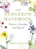 The Hedgerow Handbook - Recipes, Remedies and Rituals (Hardcover, New) - Adele Nozedar Photo