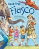 Field-Trip Fiasco (Hardcover) - Julie Danneberg Photo