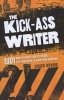 The Kick-Ass Writer - 1001 Ways to Write Great Fiction, Get Published, and Earn Your Audience (Paperback) - Chuck Wendig Photo