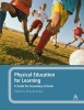 Physical Education for Learning - A Guide for Secondary Schools (Hardcover) - Richard Bailey Photo