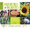 Nuestro Huerto - de la Semilla a la Cosecha en el Huerto del Colegio (Spanish, Paperback) - George Ancona Photo