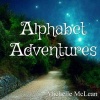 Alphabet Adventures (Paperback) - Michelle McLean Photo