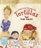 La Fiesta de Las Tortillas (Bilingual Edition) (English, Spanish, Paperback) - Jorge Argueta Photo