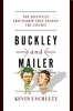 Buckley and Mailer - The Difficult Friendship That Shaped the Sixties (Hardcover) - Kevin M Schultz Photo