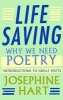 Life Saving - Why We Need Poetry - Introductions to Great Poets (Hardcover) - Josephine Hart Photo