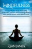 Mindfulness - 7 Secrets to Stop Worrying, Eliminate Stress and Finding Peace with Mindfulness and Meditation (Paperback) - Ryan James Photo