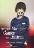 Anger Management Games for Children (Paperback) - Deborah M Plummer Photo