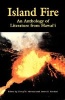 Island Fire - An Anthology of Literature from Hawai'i (Paperback) - Cheryl A Harstad Photo