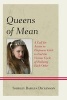 Queens of Mean - A Call for Action to Empower Girls to End the Vicious Cycle of Bullying Each Other (Paperback) - Shirley Babilya Dickinson Photo