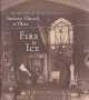 Fire and Ice - Treasures from the Photographic Collection of Frederic Church at Olana (Hardcover) - Thomas Weston Fels Photo