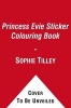 Princess Evie Sticker Colouring Book (Paperback) - Sarah KilBride Photo