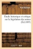 Etude Historique Et Critique Sur La Legislation Des Mines - These Pour Le Doctorat Soutenue Devant La Faculte de Droit de Bordeaux, Le 20 Decembre 1895 (French, Paperback) - Sans Auteur Photo