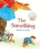 The Something (Paperback, Main Market Ed.) - Rebecca Cobb Photo