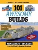 101 Awesome Builds - Minecraft Secrets from the World's Greatest Crafters (Paperback) - Triumph Books Photo