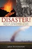 Disaster! - A History of Earthquakes, Floods, Plagues, and Other Catastrophes (Paperback) - John Withington Photo