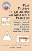 Play Therapy Interventions with Children's Problems - Case Studies with DSM-IV-TR Diagnoses (Hardcover, 2nd Revised edition) - Garry L Landreth Photo