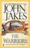 Warriors (Paperback) - John Jakes Photo