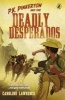 P.K. Pinkerton and the Deadly Desperados (Paperback) - Caroline Lawrence Photo