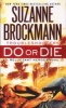 Do or Die - Troubleshooters: A Reluctant Heroes Novel (Paperback) - Suzanne Brockmann Photo