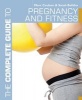 The Complete Guide to Pregnancy and Fitness (Paperback, New) - Morc Coulson Photo