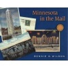 Minnesota in the Mail - A Postcard History (Hardcover, Illustrated Ed) - Bonnie G Wilson Photo