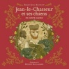 Jean-Le-Chasseur Et Ses Chiens (English, French, Paperback) - Barry Jean Ancelet Photo