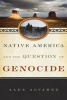 Native America and the Question of Genocide (Hardcover) - Alex Alvarez Photo