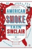 American Smoke - Journeys to the End of the Light (Paperback) - Iain Sinclair Photo