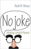 No Joke - Making Jewish Humor (Paperback) - Ruth R Wisse Photo