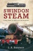 Swindon Steam - A New Light on GWR Loco Development (Paperback) - LA Summers Photo