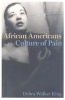 African Americans and the Culture of Pain (Paperback) - Debra Walker King Photo