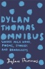  Omnibus - Under Milk Wood, Poems, Stories and Broadcasts (Paperback) - Dylan Thomas Photo