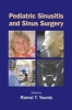 Pediatric  Sinusitis and Sinus Surgery (Hardcover, New) - Ramzi T Younis Photo