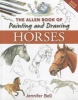 The Allen Book of Painting and Drawing Horses (Paperback, Revised edition) - Jennifer Bell Photo