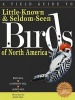 A Field Guide to Little-Known and Seldom-Seen Birds of North America (Paperback, 2nd) - Ben Sill Photo