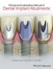 Clinical and Laboratory Manual of Dental Implant Abutments (Hardcover) - Hamid Shafie Photo